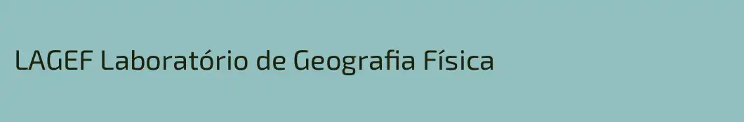 LAGEF Laboratório de Geografia Física